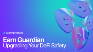 Balmy Opens Earn Guardian to the Public: A Pre-Attack Intelligence Protocol for DeFi Security & Yield Generation